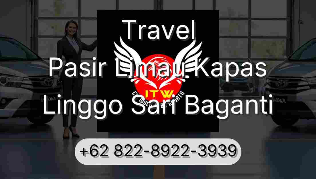 Travel Pasir Limau Kapas Linggo Sari Baganti