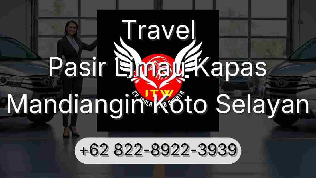 Travel Pasir Limau Kapas Mandiangin Koto Selayan