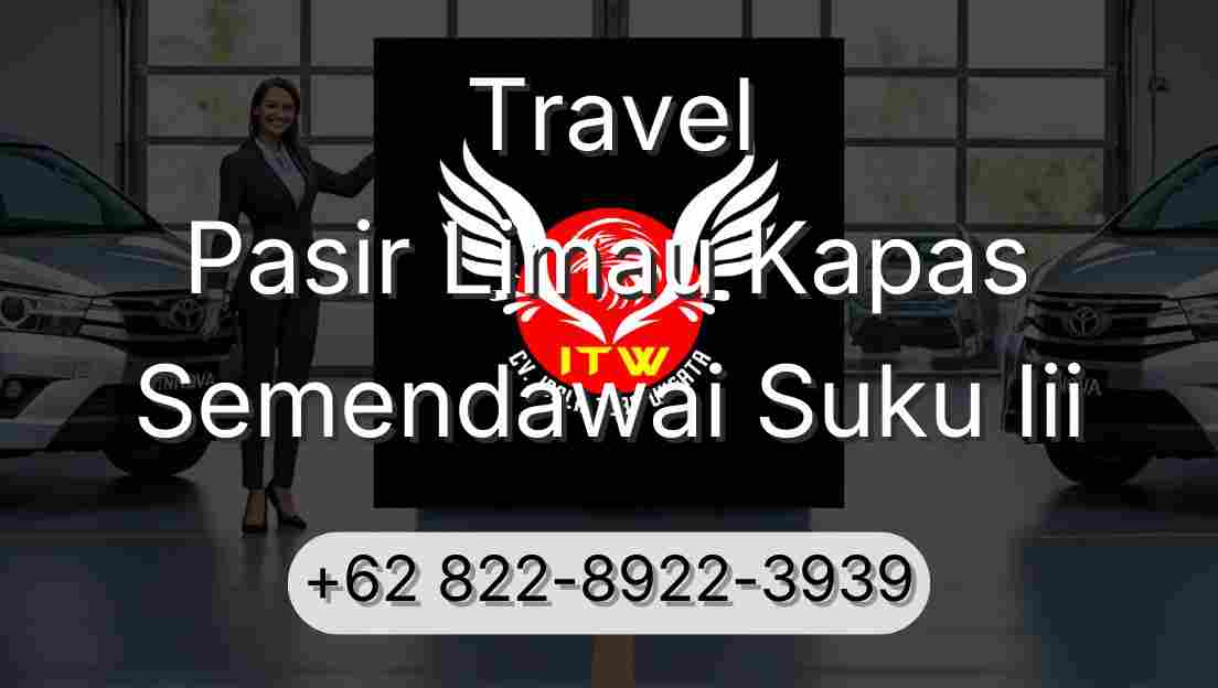 Travel Pasir Limau Kapas Semendawai Suku Iii