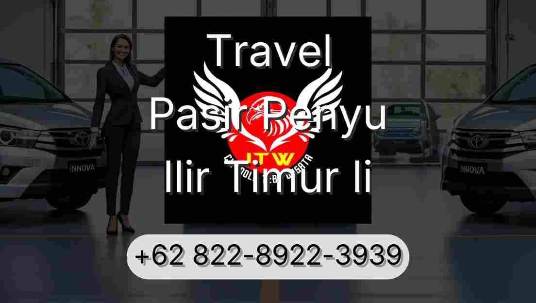 Travel Pasir Penyu Ilir Timur Ii