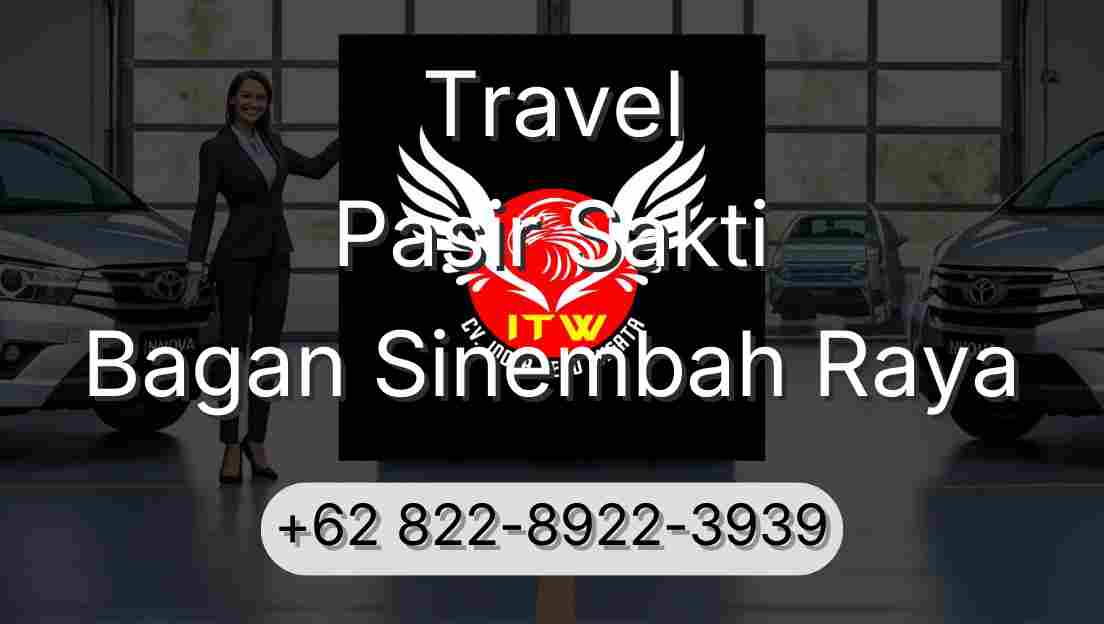 Travel Pasir Sakti Bagan Sinembah Raya