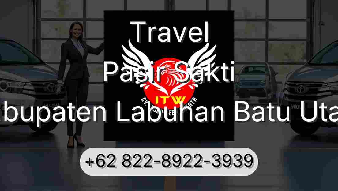 Travel Pasir Sakti Kabupaten Labuhan Batu Utara