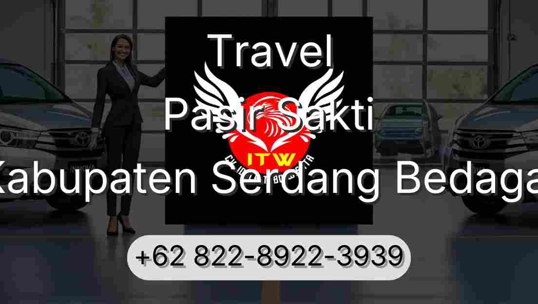 Travel Pasir Sakti Kabupaten Serdang Bedagai