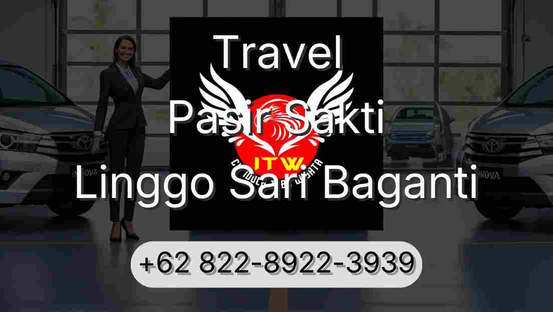 Travel Pasir Sakti Linggo Sari Baganti