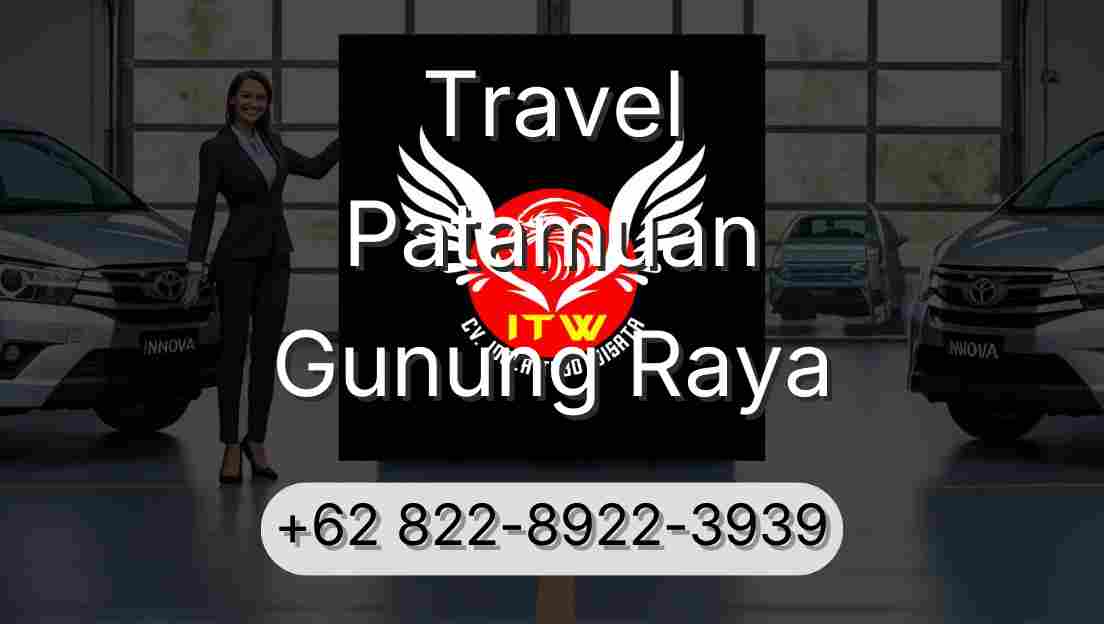 Travel Patamuan Gunung Raya