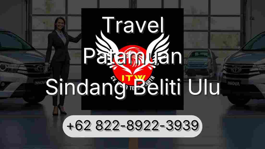 Travel Patamuan Sindang Beliti Ulu