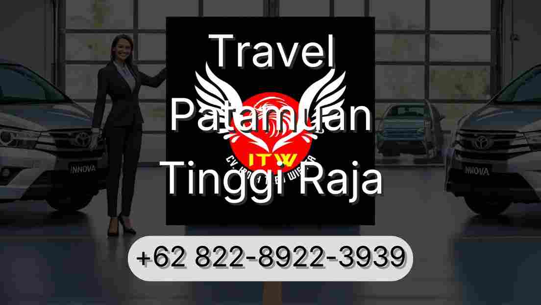 Travel Patamuan Tinggi Raja