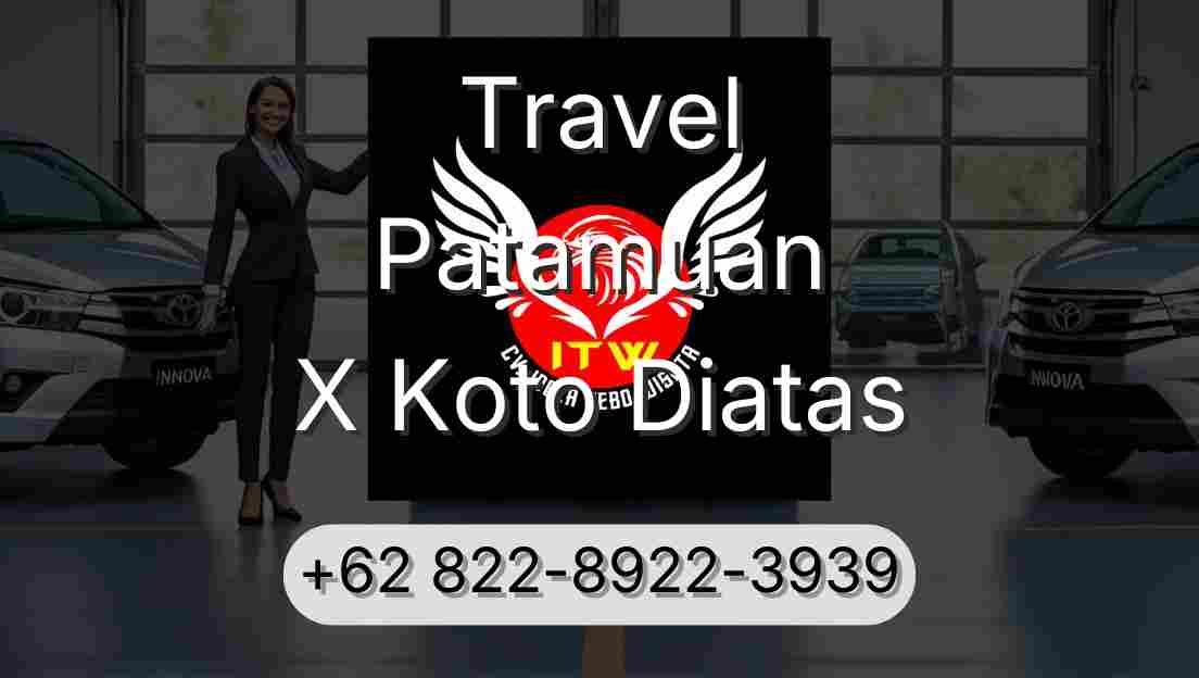 Travel Patamuan X Koto Diatas