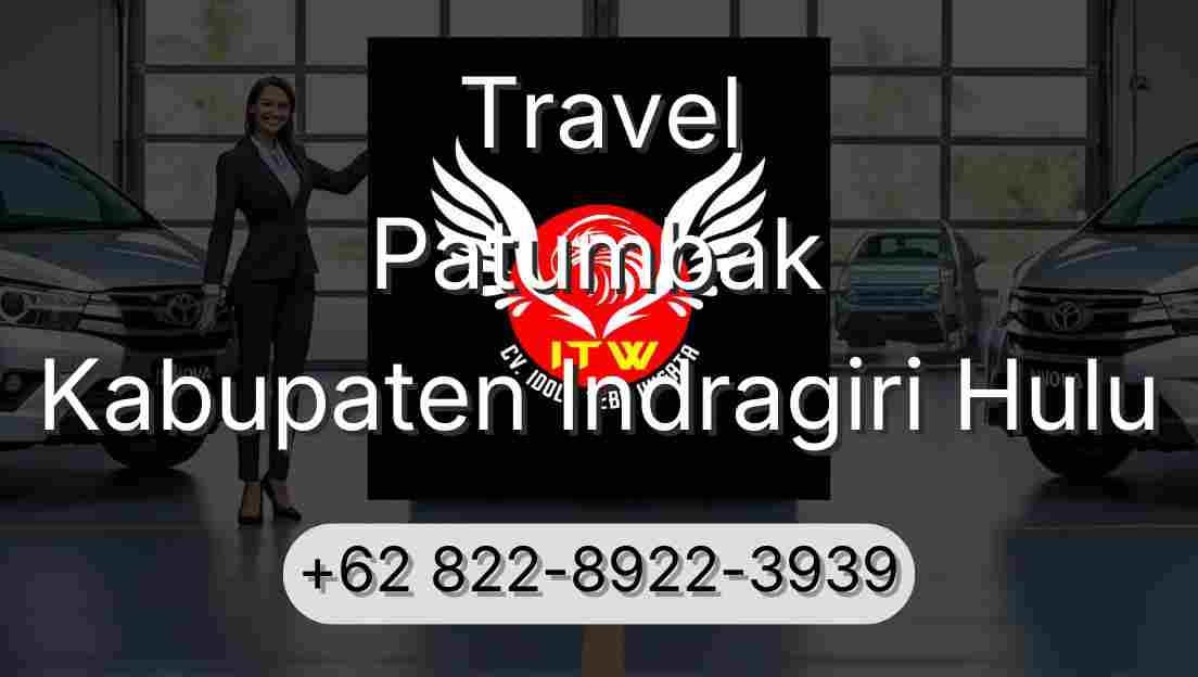 Travel Patumbak Kabupaten Indragiri Hulu