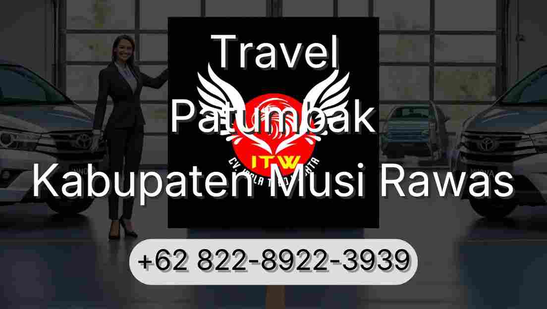 Travel Patumbak Kabupaten Musi Rawas