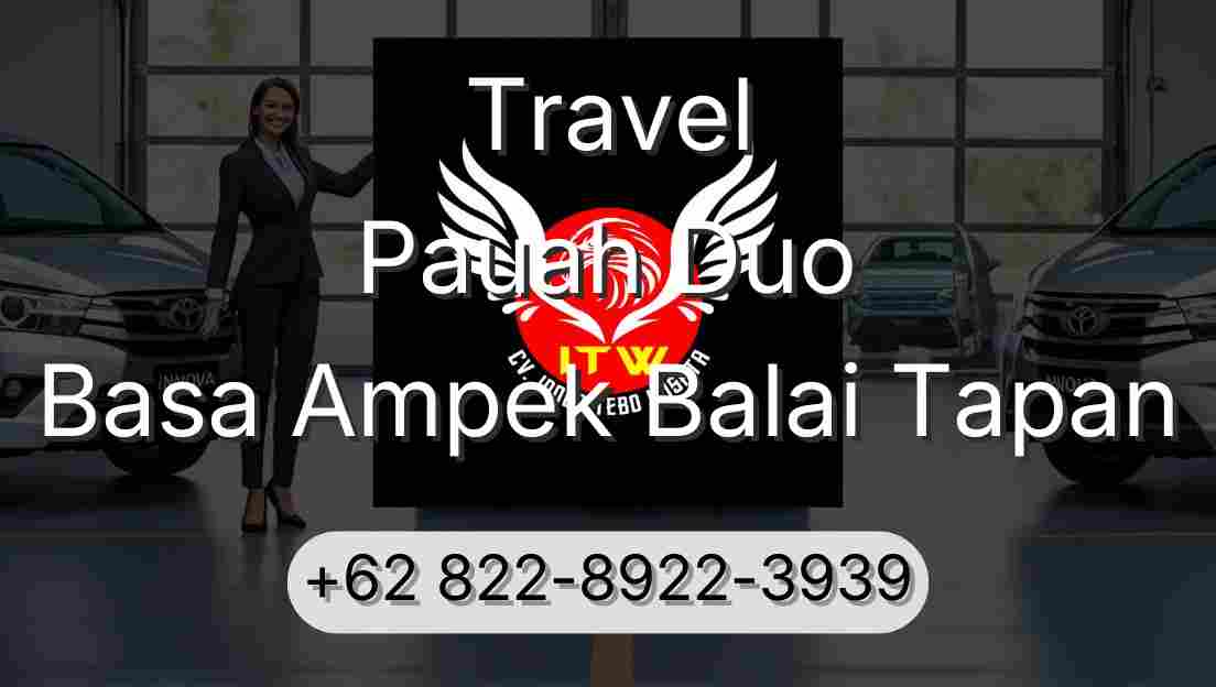 Travel Pauah Duo Basa Ampek Balai Tapan