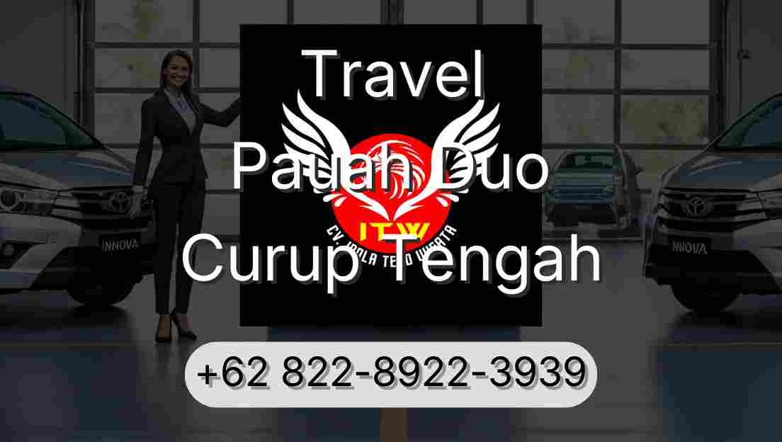 Travel Pauah Duo Curup Tengah