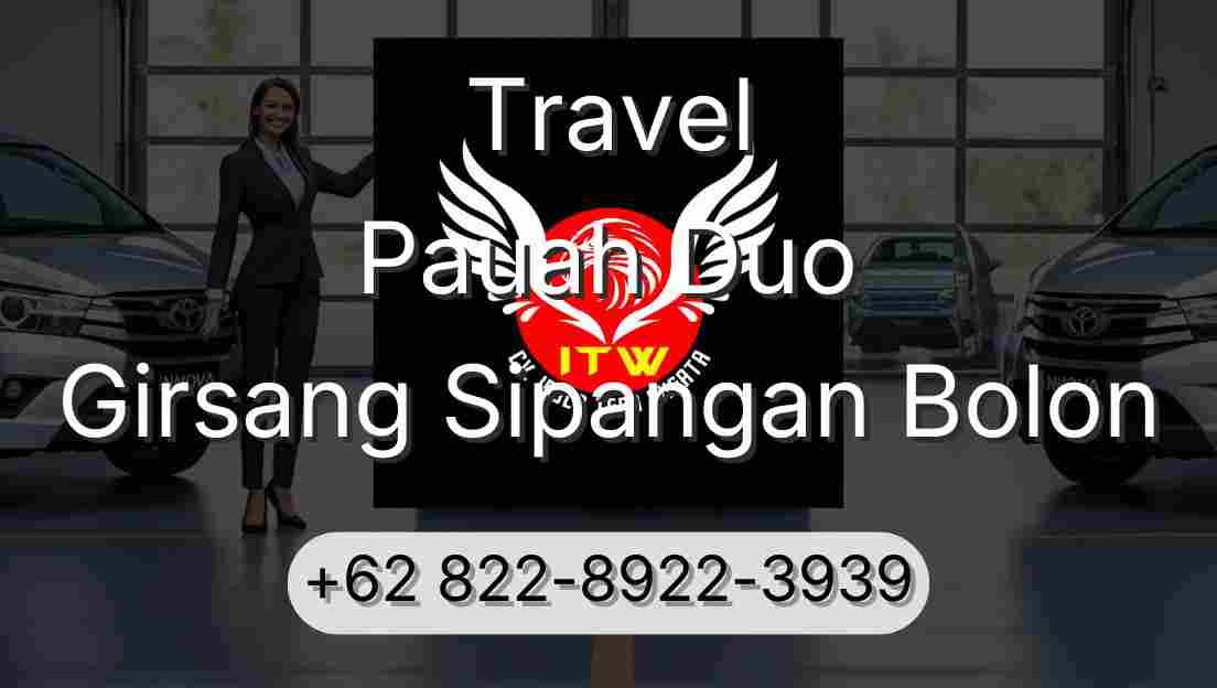 Travel Pauah Duo Girsang Sipangan Bolon