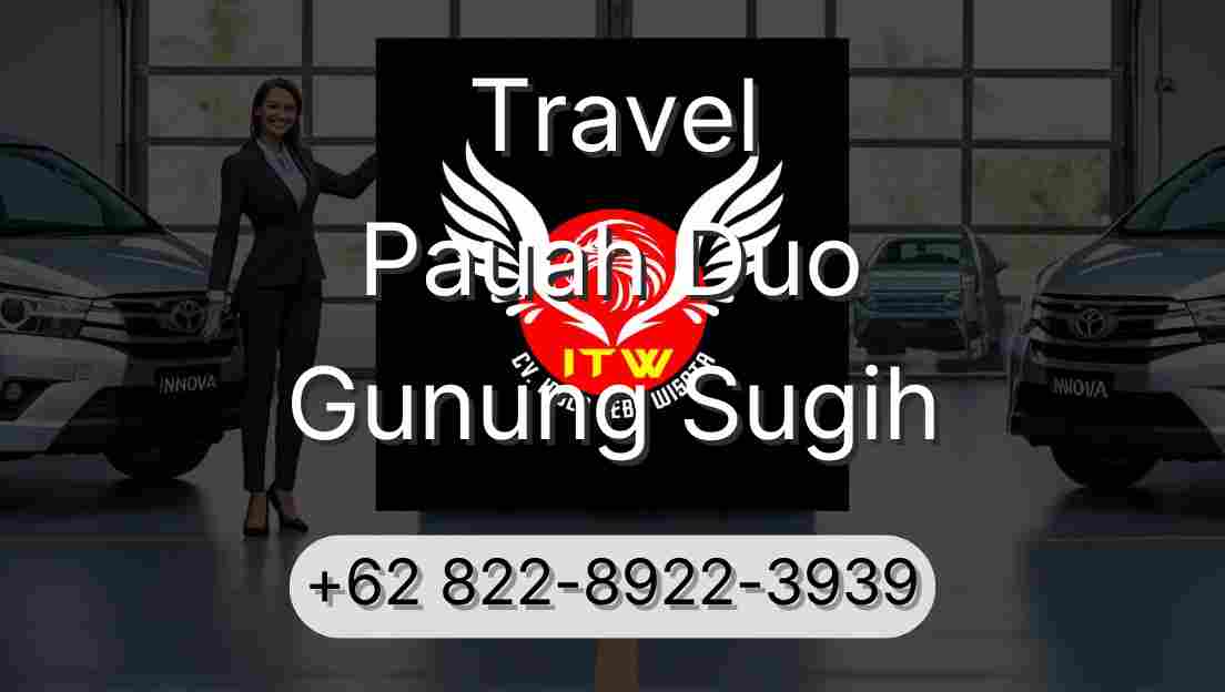 Travel Pauah Duo Gunung Sugih
