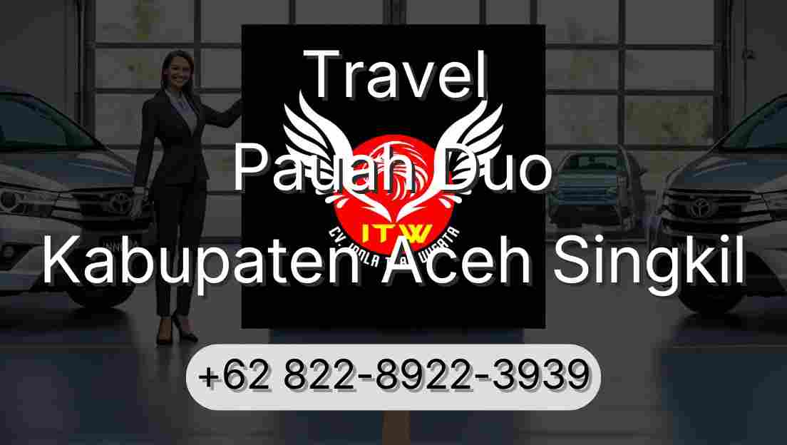 Travel Pauah Duo Kabupaten Aceh Singkil