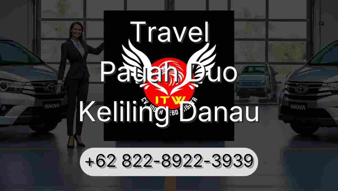 Travel Pauah Duo Keliling Danau