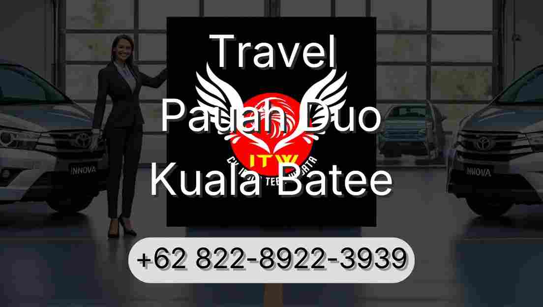 Travel Pauah Duo Kuala Batee