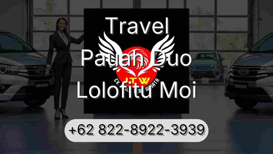 Travel Pauah Duo Lolofitu Moi