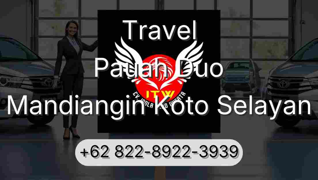 Travel Pauah Duo Mandiangin Koto Selayan