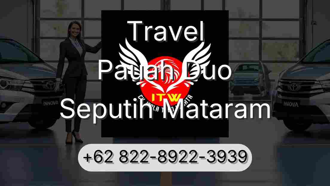 Travel Pauah Duo Seputih Mataram