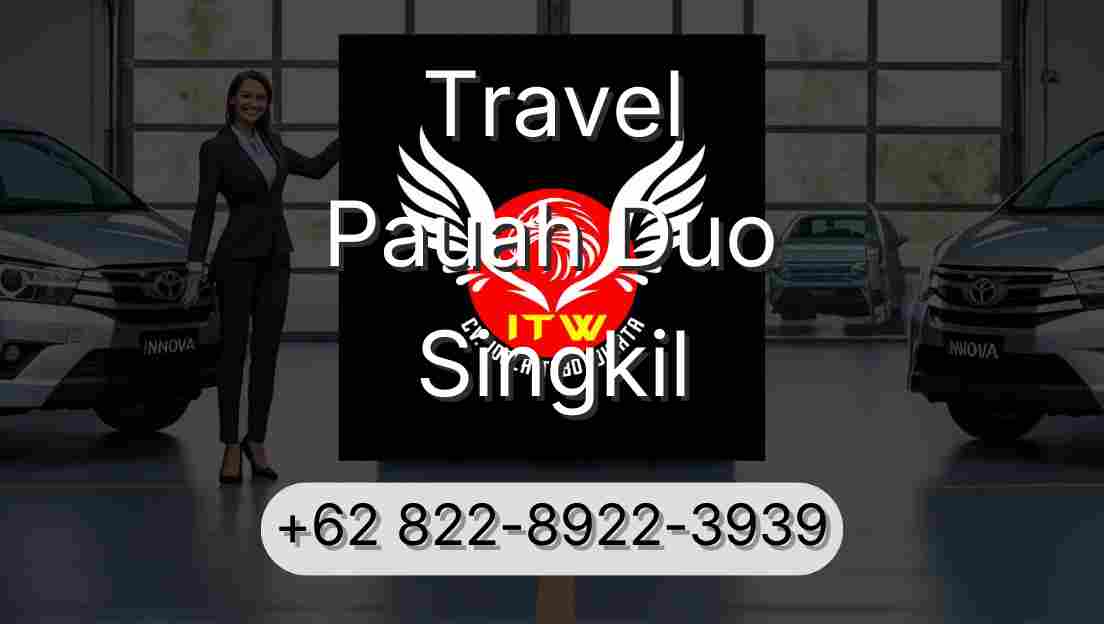 Travel Pauah Duo Singkil