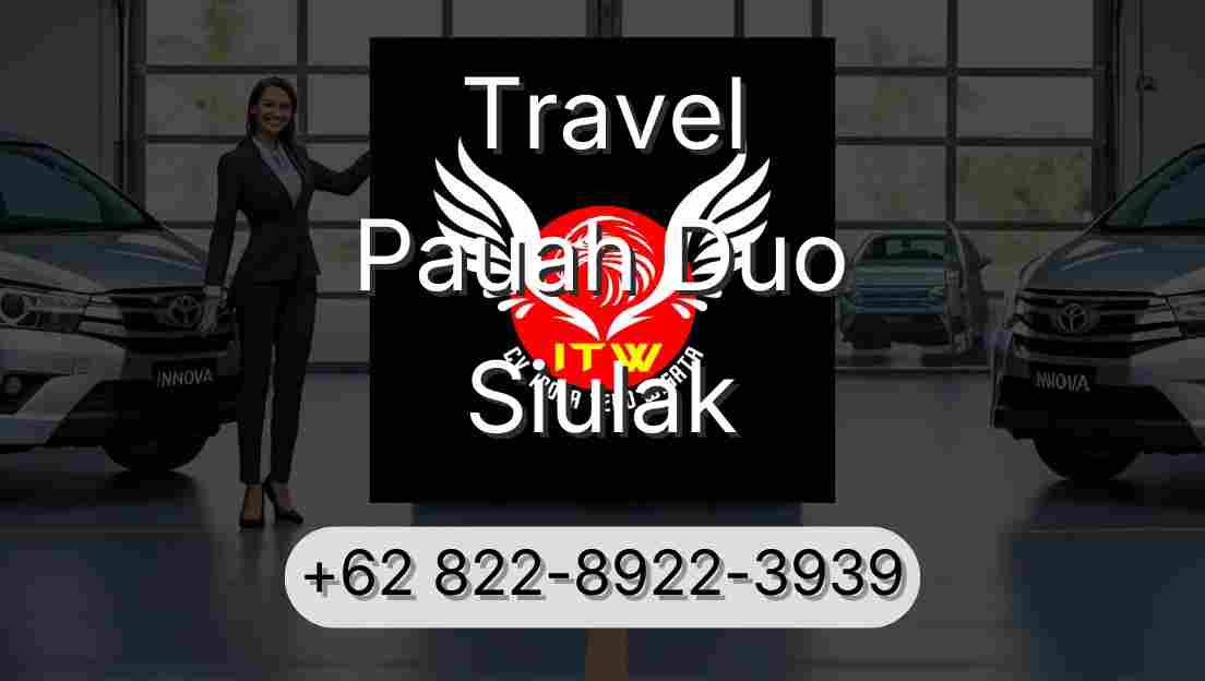 Travel Pauah Duo Siulak
