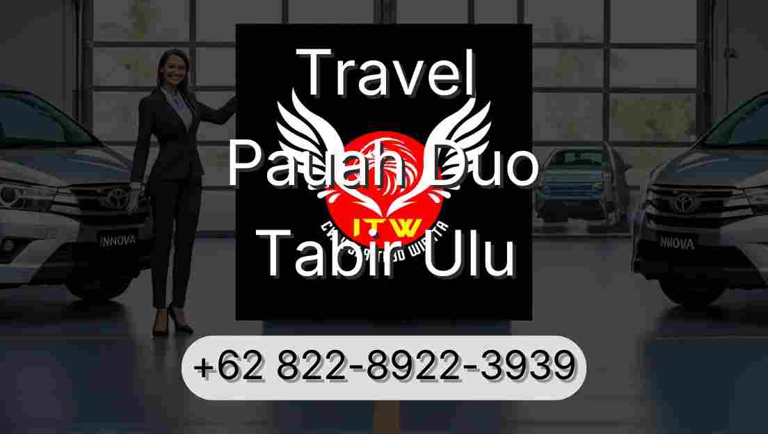 Travel Pauah Duo Tabir Ulu