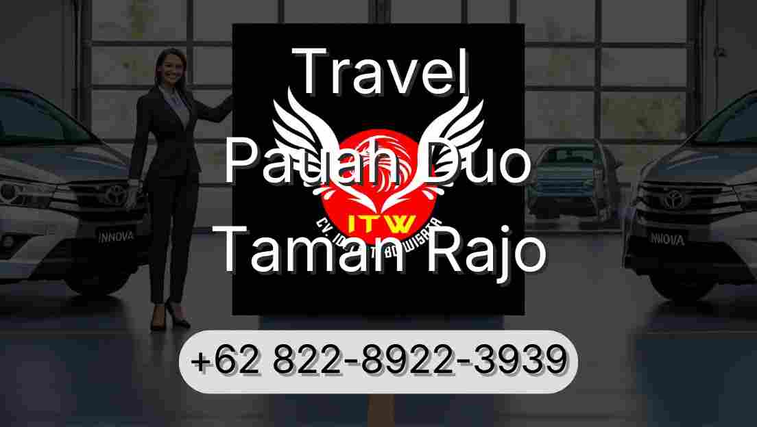 Travel Pauah Duo Taman Rajo