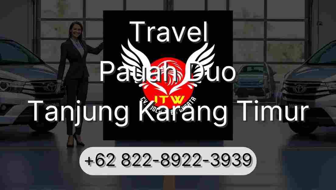 Travel Pauah Duo Tanjung Karang Timur