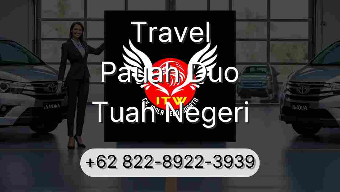 Travel Pauah Duo Tuah Negeri