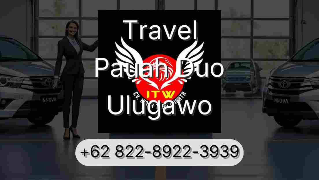 Travel Pauah Duo Ulugawo
