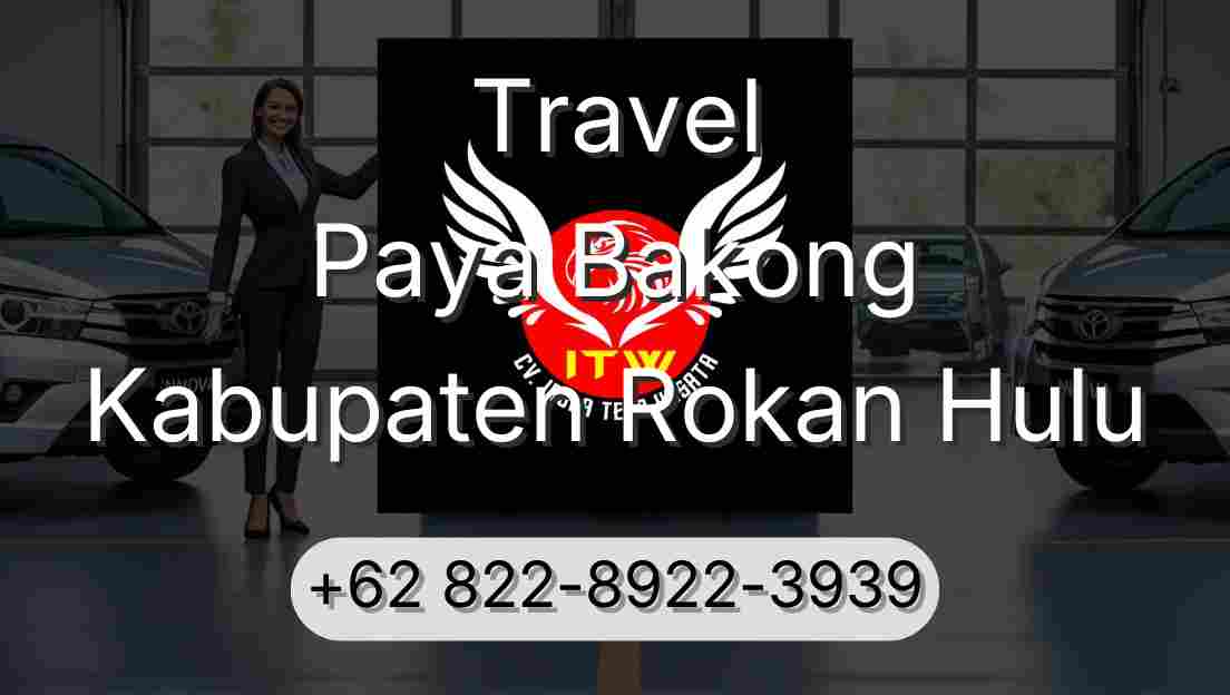 Travel Paya Bakong Kabupaten Rokan Hulu