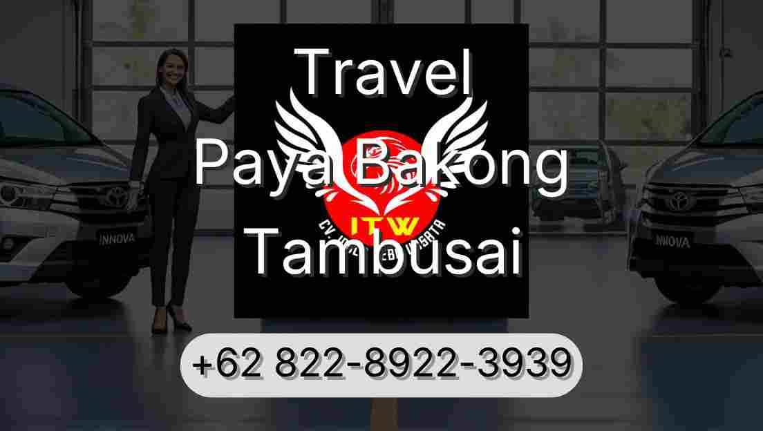 Travel Paya Bakong Tambusai