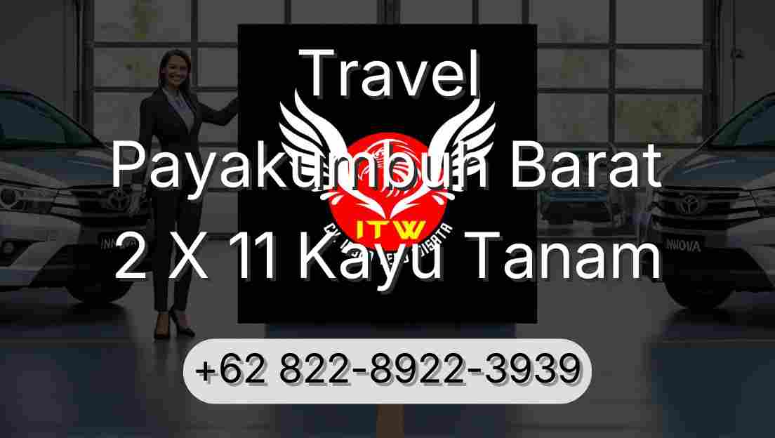 Travel Payakumbuh Barat 2 X 11 Kayu Tanam