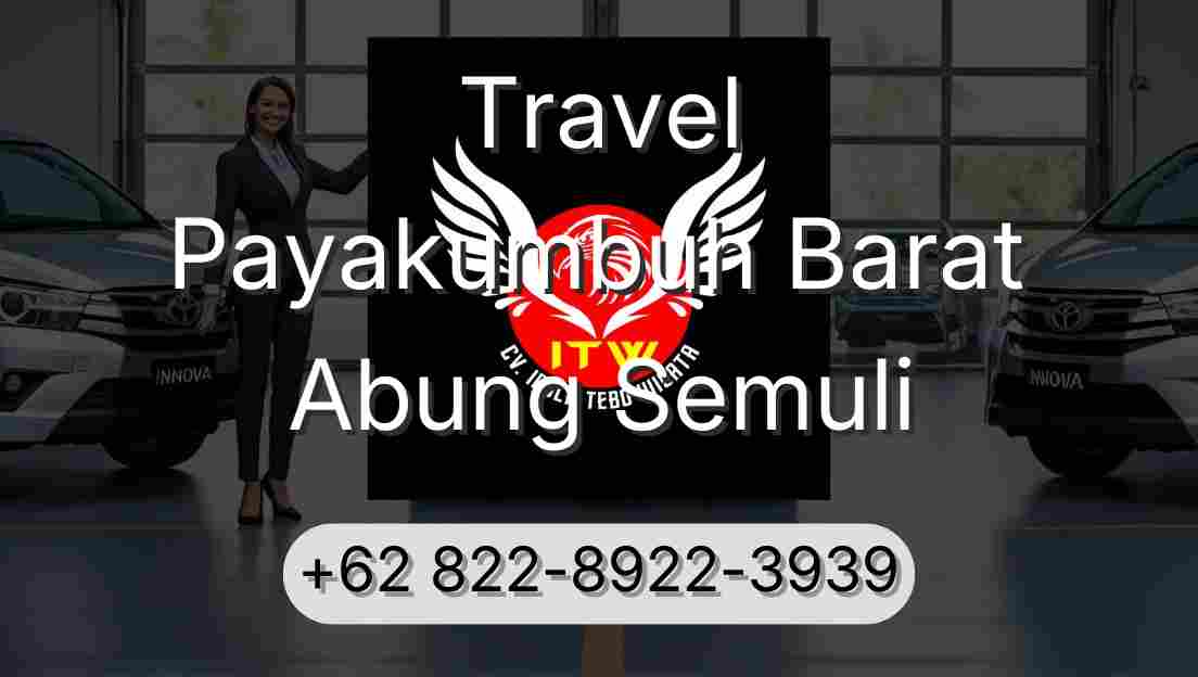Travel Payakumbuh Barat Abung Semuli