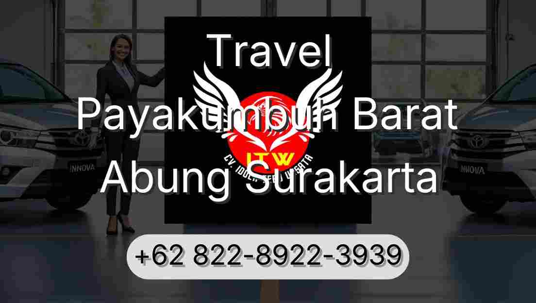 Travel Payakumbuh Barat Abung Surakarta