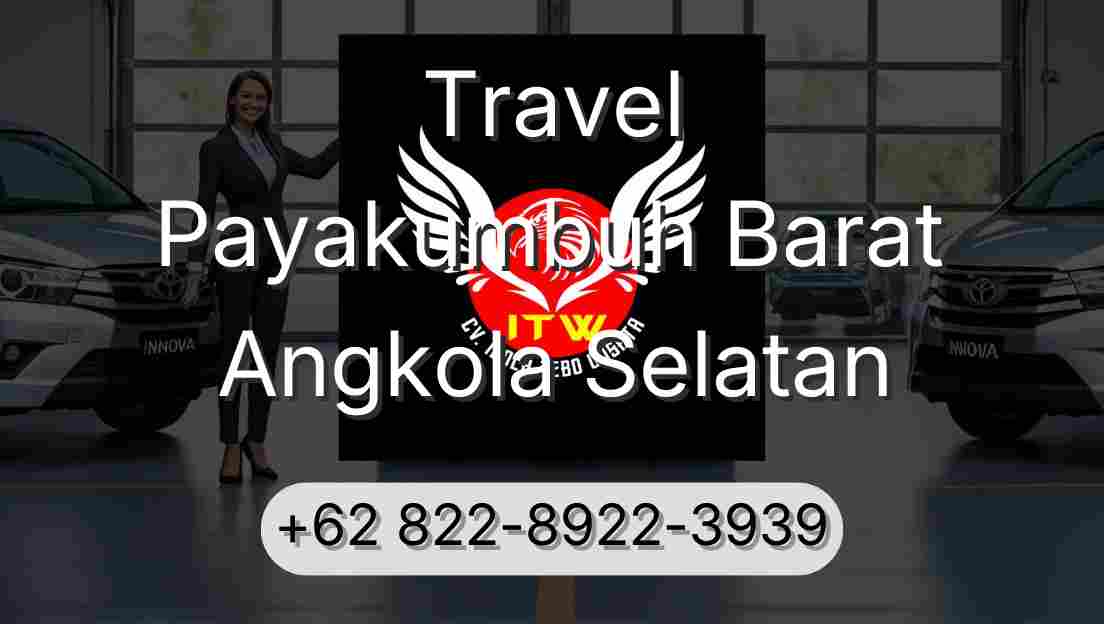Travel Payakumbuh Barat Angkola Selatan