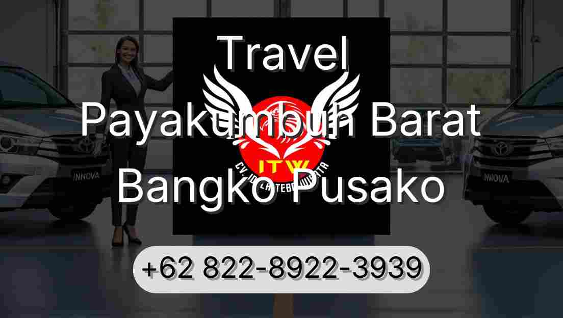 Travel Payakumbuh Barat Bangko Pusako