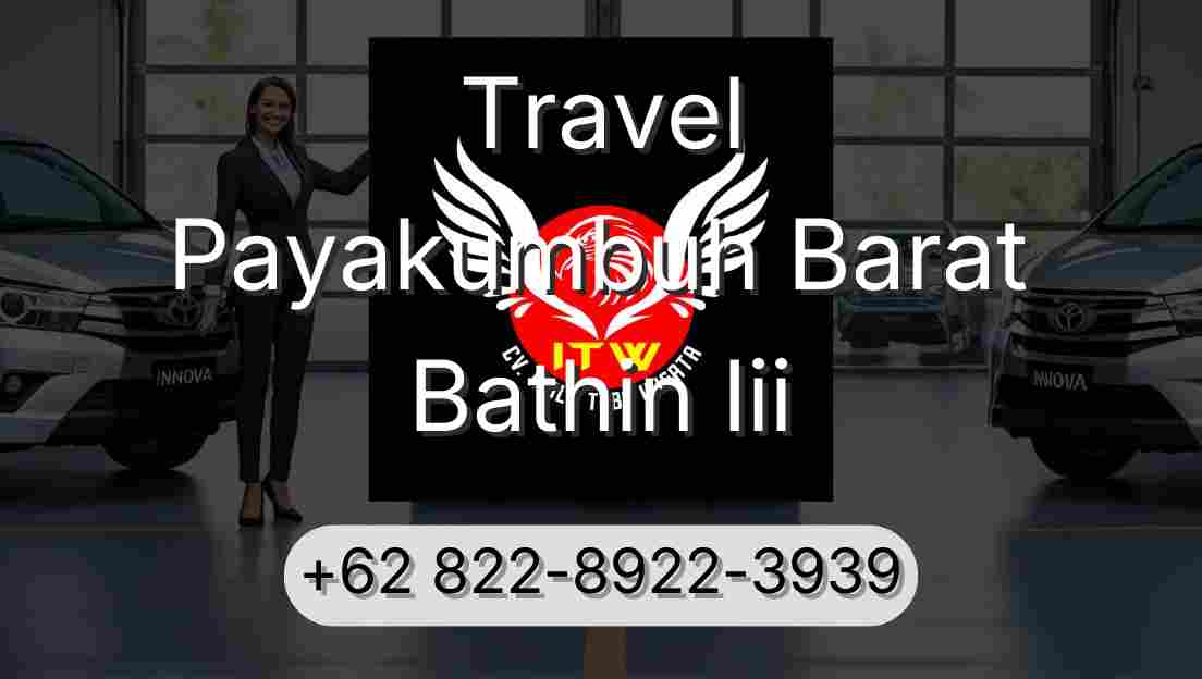 Travel Payakumbuh Barat Bathin Iii