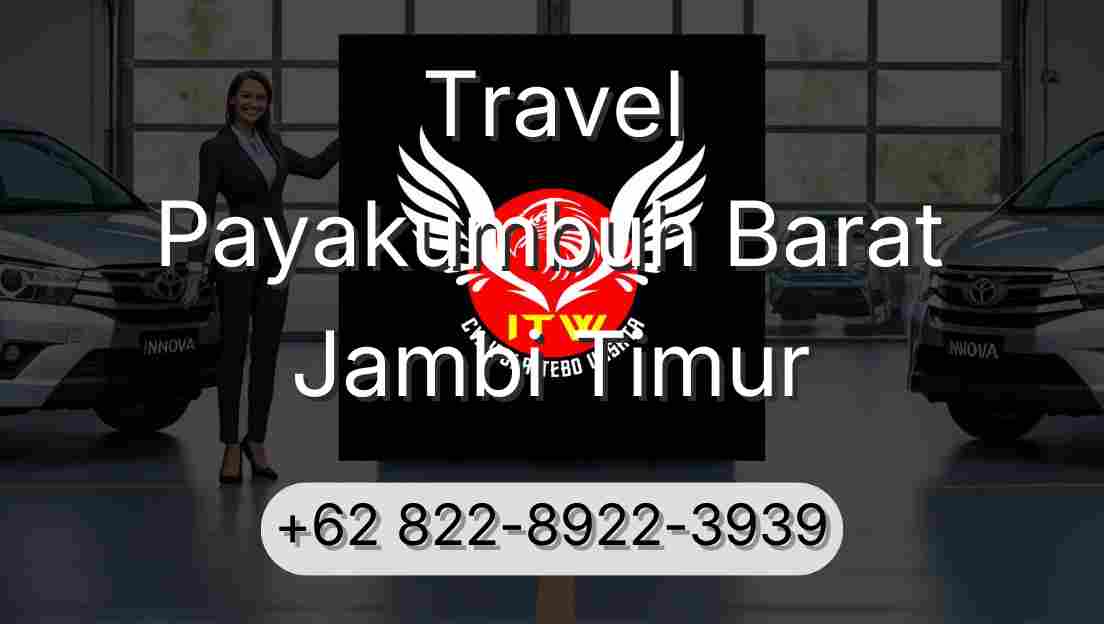 Travel Payakumbuh Barat Jambi Timur