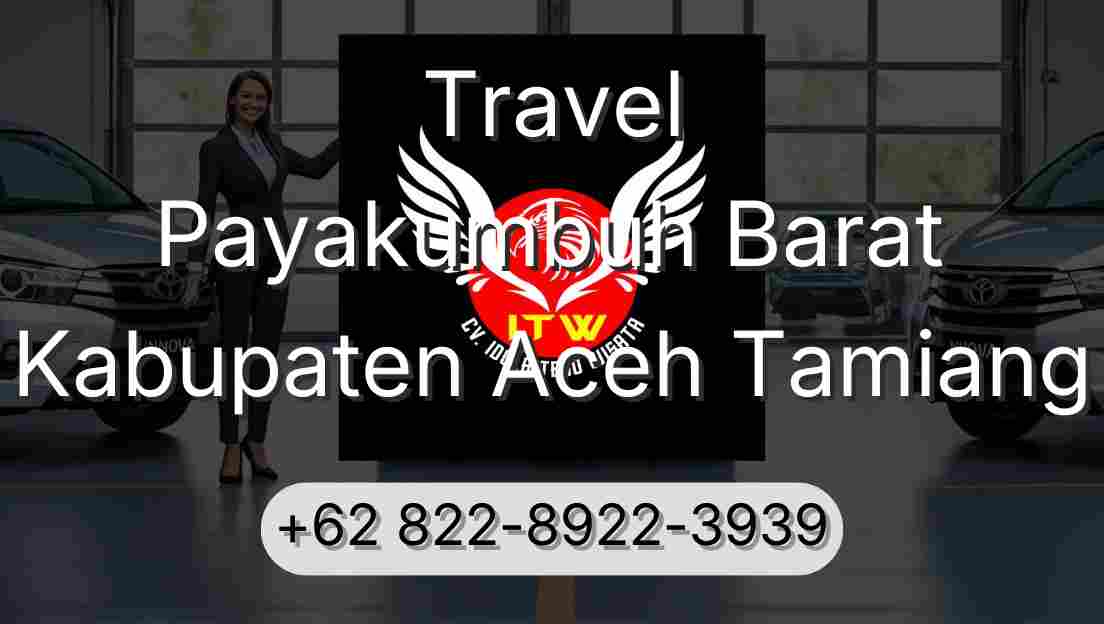 Travel Payakumbuh Barat Kabupaten Aceh Tamiang