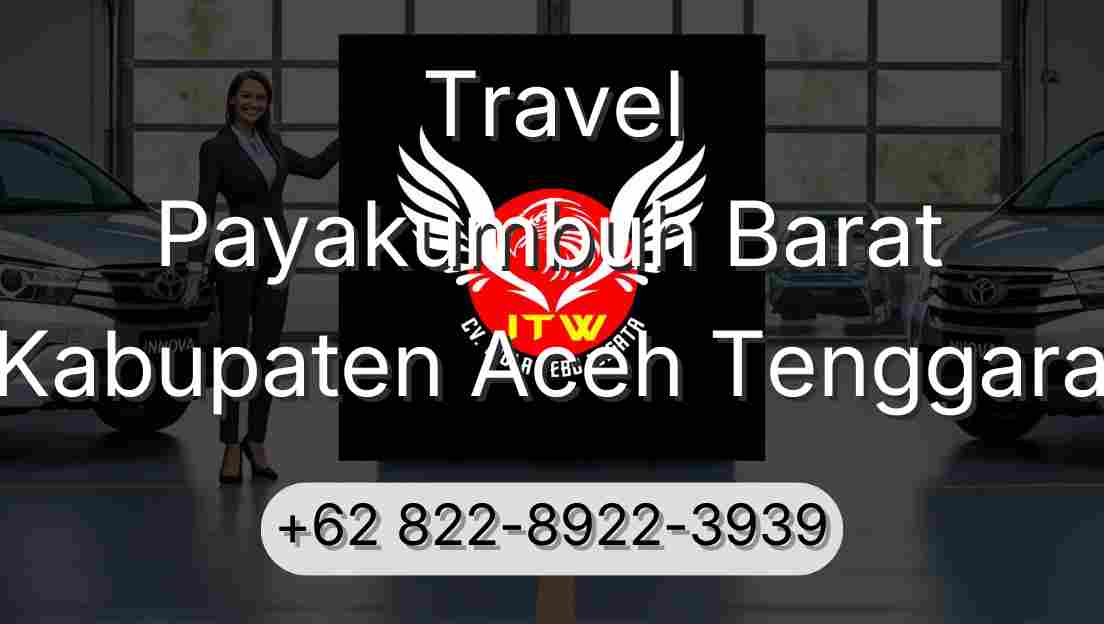 Travel Payakumbuh Barat Kabupaten Aceh Tenggara