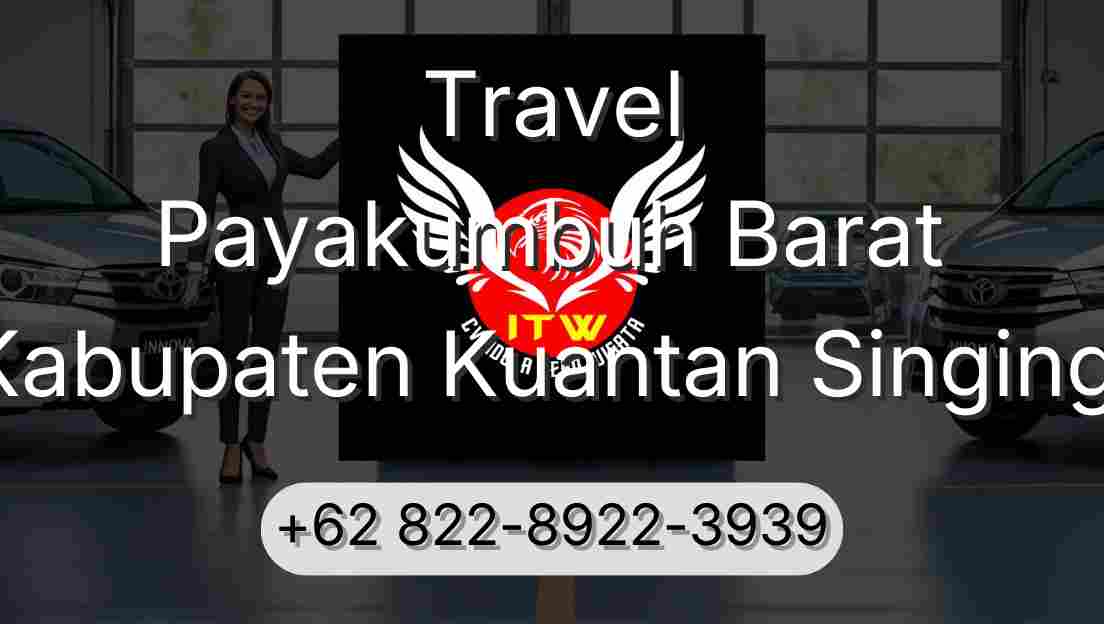 Travel Payakumbuh Barat Kabupaten Kuantan Singingi
