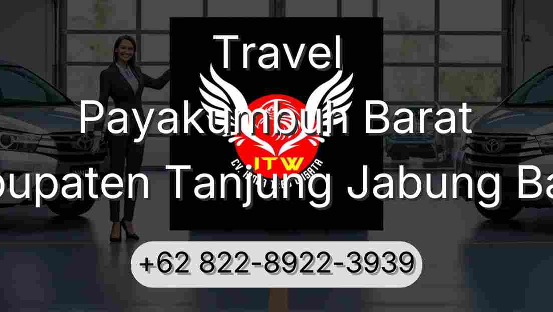 Travel Payakumbuh Barat Kabupaten Tanjung Jabung Barat