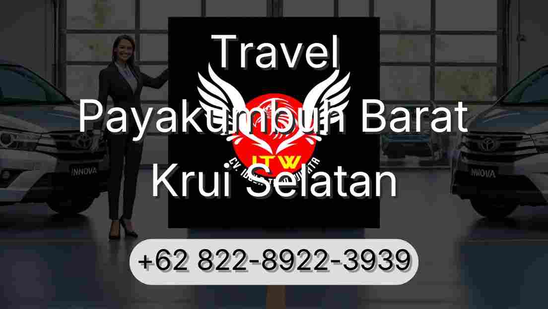 Travel Payakumbuh Barat Krui Selatan