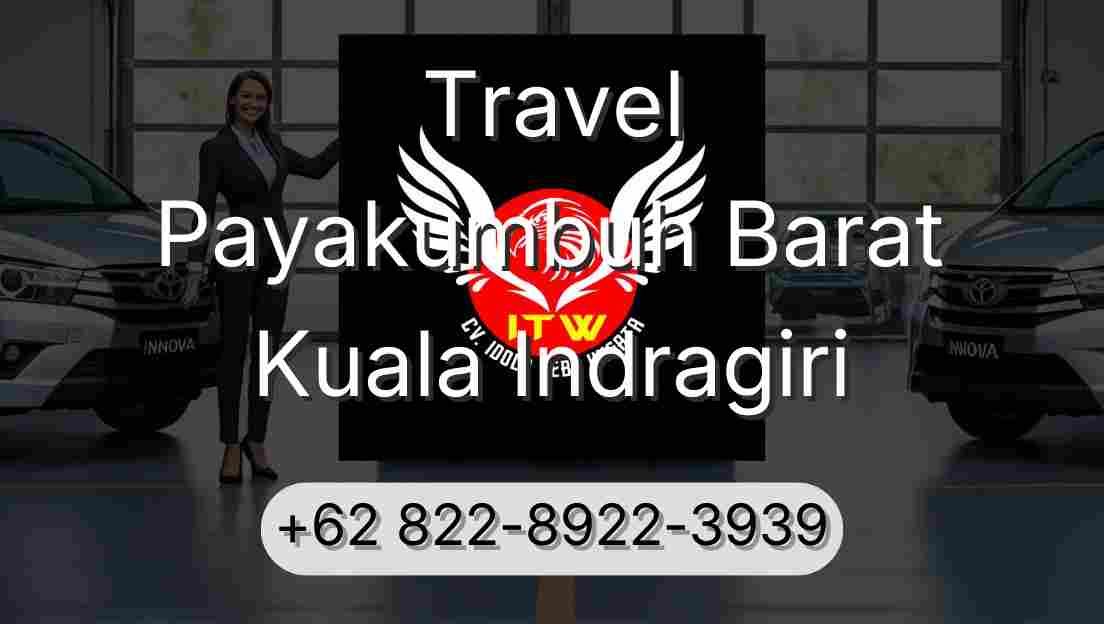 Travel Payakumbuh Barat Kuala Indragiri