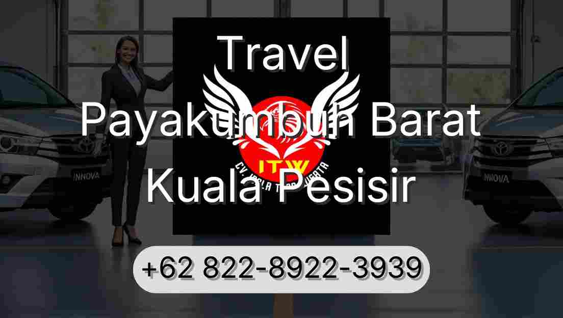 Travel Payakumbuh Barat Kuala Pesisir