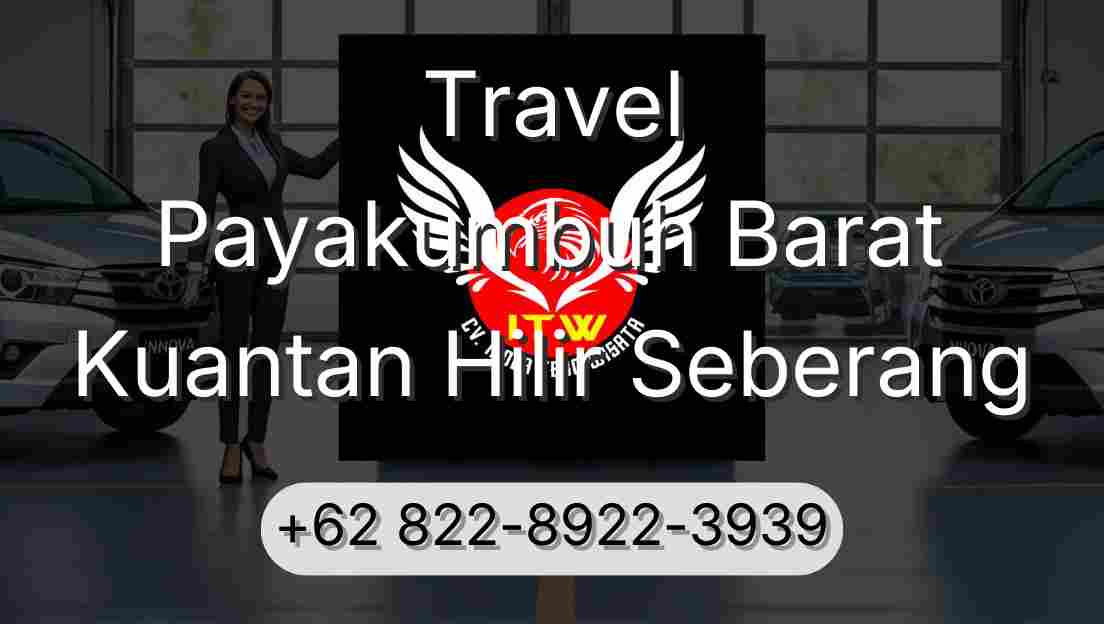 Travel Payakumbuh Barat Kuantan Hilir Seberang