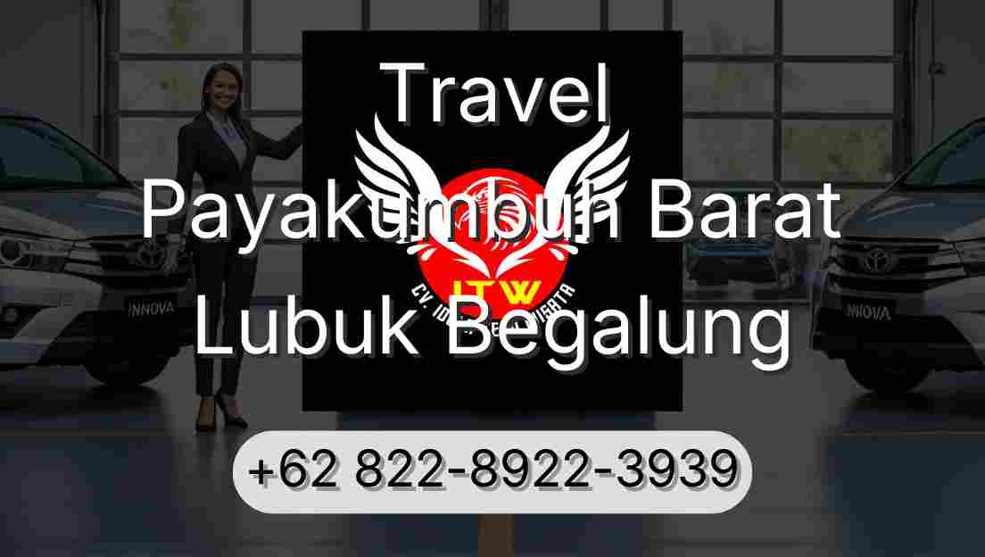 Travel Payakumbuh Barat Lubuk Begalung