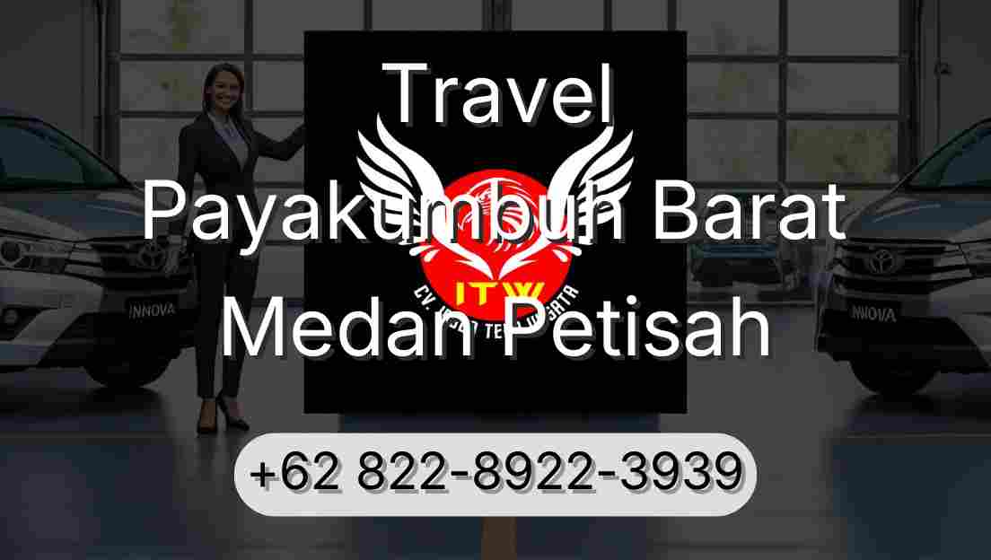 Travel Payakumbuh Barat Medan Petisah